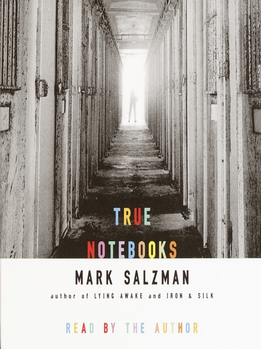 Title details for True Notebooks by Mark Salzman - Wait list